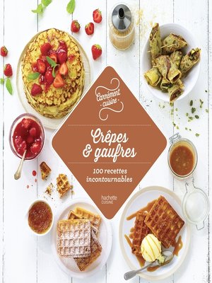 cover image of 100 recettes de crêpes et gaufres